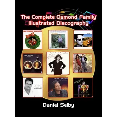 The Complete Osmond Family Illustrated Discography (hardback)
