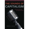 The Sounds of Capitalism: Advertising, Music, and the Conquest of Culture