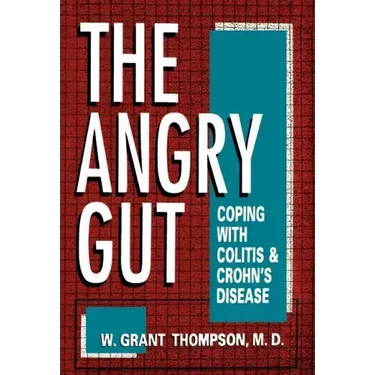 Angry Gut: Coping with Colitis and Crohn's Disease