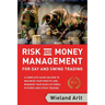 Risk and Money Management for Day and Swing Trading: A complete Guide on how to maximize your Profits and minimize your Risks in Forex, Futures and St