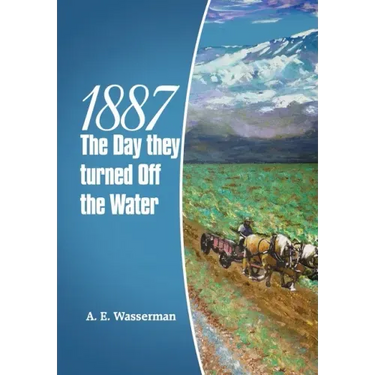 1887 the Day They Turned off the Water