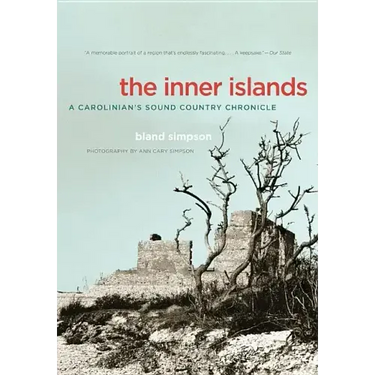 The Inner Islands: A Carolinian's Sound Country Chronicle