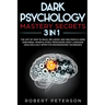 Dark Psychology Mastery Secrets: 3 in 1: The Art of How to Read, Influence and Win People Using Subliminal Manipulation, Persuasion, Body Language Ana