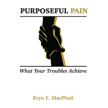 Purposeful Pain: What your troubles achieve
