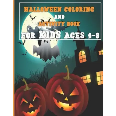 Halloween Activity Book for Kids Ages 4-8: A Fun Activity Spooky Scary Things & Other Cute Stuff Coloring and Guessing Game For Little Kid with Hallow