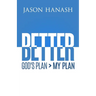 Better: God's Plan > My Plan