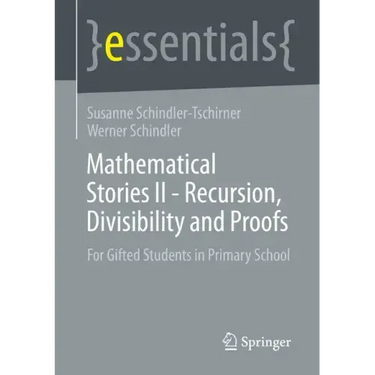 Mathematical Stories II - Recursion, Divisibility and Proofs: For Gifted Students in Primary School