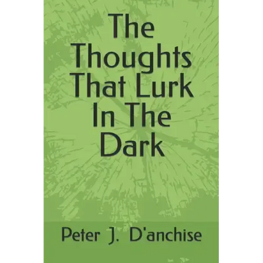 The Thoughts That Lurk In The Dark