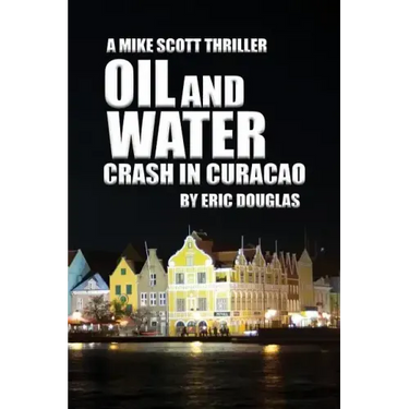 Oil and Water: Crash in Curacao
