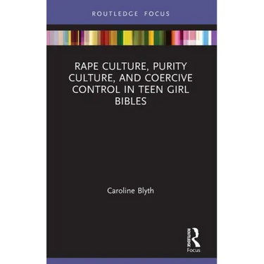 Rape Culture, Purity Culture, and Coercive Control in Teen Girl Bibles