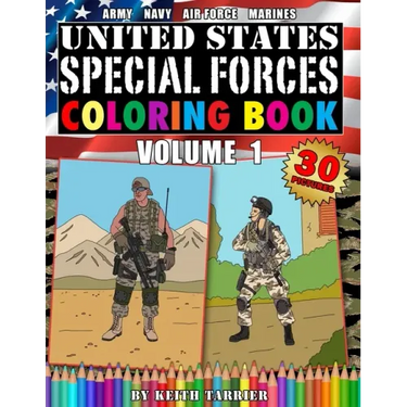 United States Special Forces Coloring Book Volume 1: Army, Navy, Marines, Air Force. Special Forces teams, weapons and vehicles.