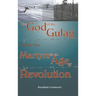 The God of the Gulag, Vol 1, Martyrs in an Age of Revolution