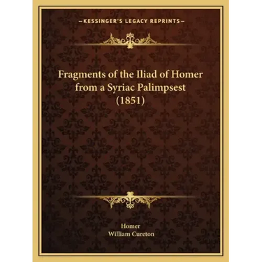 Fragments of the Iliad of Homer from a Syriac Palimpsest (1851)