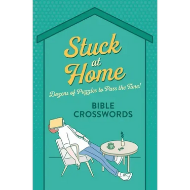 Stuck at Home Bible Crosswords: Dozens of Puzzles to Pass the Time!