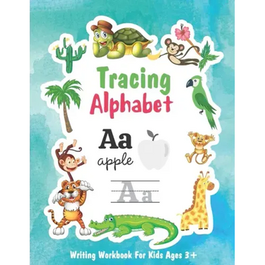 Tracing Alphabet writing Workbook for Kids Ages 3+: Tracing Letters Writing Workbook for Pre School, Kindergarten and Kids ages 3-5. Preschool Writing