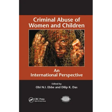 Criminal Abuse of Women and Children: An International Perspective