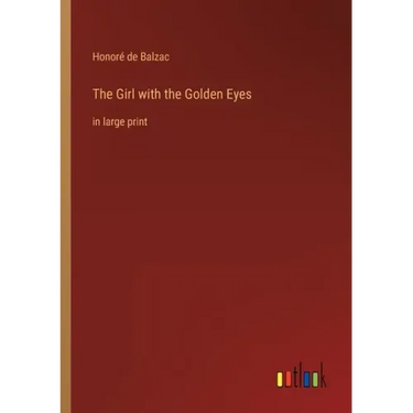 The Girl with the Golden Eyes: in large print