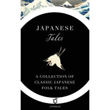 Japanese Tales: A Collection of Classic Japanese Folk Tales