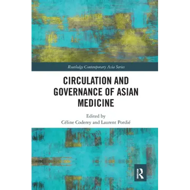 Circulation and Governance of Asian Medicine
