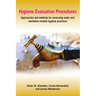 Hygiene Evaluation Procedures: Approaches and Methods for Assessing Water- And Sanitation-Related Hygiene Practices