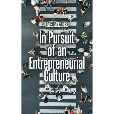 In Pursuit of an Entrepreneurial Culture