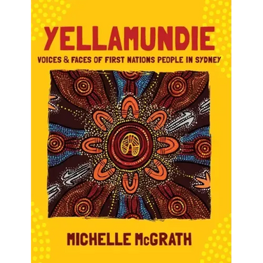 Yellamundie: Voices and faces of First Nations People in Sydney