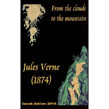From the clouds to the mountain Jules Verne (1874)