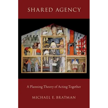 Shared Agency: A Planning Theory of Acting Together