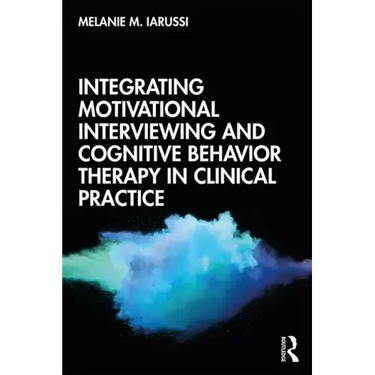 Integrating Motivational Interviewing and Cognitive Behavior Therapy in Clinical Practice