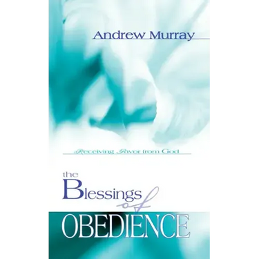 The Blessings of Obedience