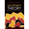 Southern Theory: The Global Dynamics of Knowledge in Social Science