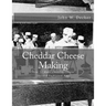 Cheddar Cheese Making: How To Make Cheddar Cheese the Old Fashioned Way