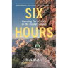 Six Hours: Running For My Life in the Grand Canyon