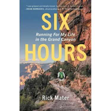 Six Hours: Running For My Life in the Grand Canyon