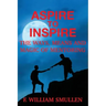 Aspire to Inspire The Ways, Means and Magic of Mentoring