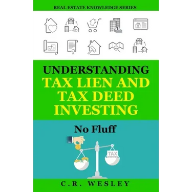 Understanding Tax Lien and Tax Deed Investing: No Fluff