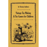 Vintage Toy Making and Toy Games for Children