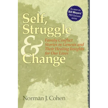 Self Struggle & Change: Family Conflict Stories in Genesis and Their Healing Insights for Our Lives
