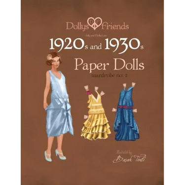 Dollys and Friends 1920s and 1930s Paper Dolls: Molly and Jolly Love 1920s and 1930s Wardrobe No 2