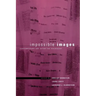 Impossible Images: Contemporary Art After the Holocaust