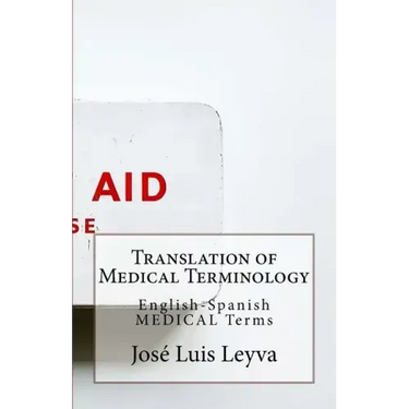 Translation of Medical Terminology: English-Spanish Medical Terms