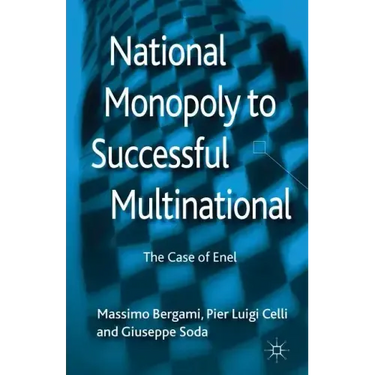 National Monopoly to Successful Multinational: The Case of Enel