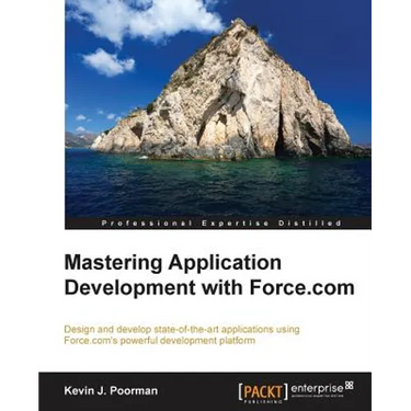 Mastering Application Development with Force.com
