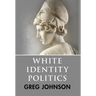 White Identity Politics