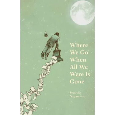 Where We Go When All We Were Is Gone