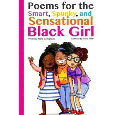 Poems for the Smart, Spunky, and Sensational Black Girl