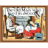 The Old Man Who Lived in a Wood