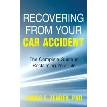 Recovering from Your Car Accident: The Complete Guide to Reclaiming Your Life