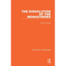 The Dissolution of the Monasteries