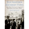 Just Another Southern Town: Mary Church Terrell and the Struggle for Racial Justice in the Nation's Capital